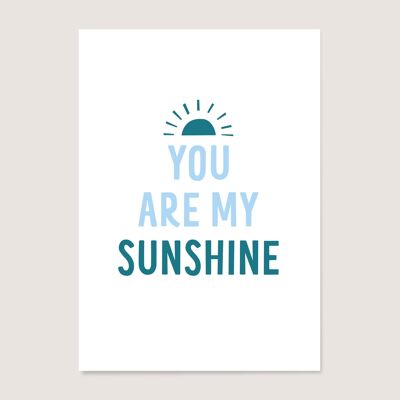 You are my sunshine print - A5 - Blue