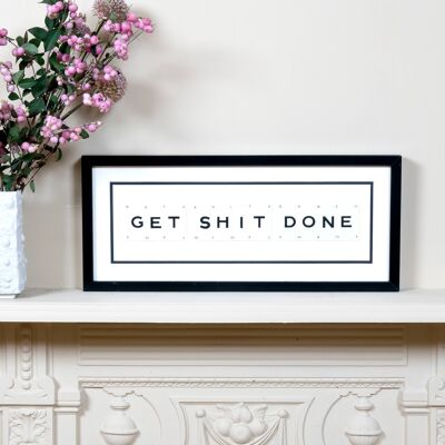 Get Shit Done