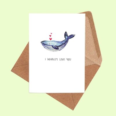 I WHALEY LOVE YOU A6 Card