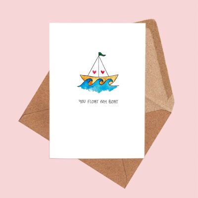 YOU FLOAT MY BOAT A6 Card