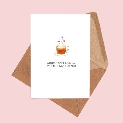WORDS CAN’T ESPRESSO A6 Card
