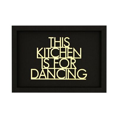 This kitchen is for dancing - frame card wood lettering